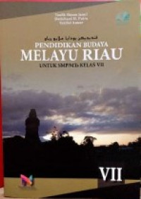 Pendidikan Budaya Melayu Riau VII